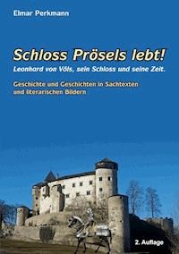 Schloss Prösels lebt! - Elmar Perkmann - E-Book