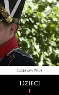 Dzieci - Bolesław Prus - E-Book