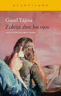 Zuleijá abre los ojos - Guzel Yájina - E-Book