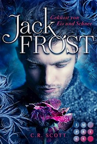 Jack Frost. Geküsst von Eis und Schnee - C. R. Scott - E-Book
