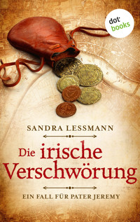 Die irische Verschwörung (-oder: Das Lied der Seherin) - Sandra Lessmann - E-Book