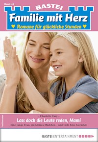 Familie mit Herz 46 - Charlotte Vary - E-Book