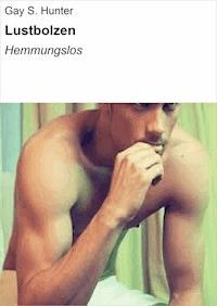 Lustbolzen - Gay S. Hunter - E-Book