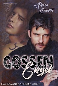 Gossenengel - Sammelband - Akira Arenth - E-Book