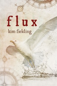 Flux - Kim Fielding - E-Book