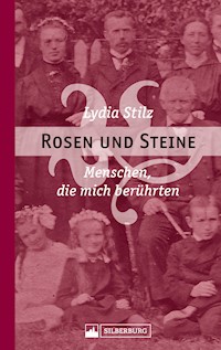 Rosen und Steine - Lydia Stilz - E-Book