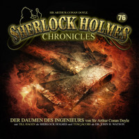 Sherlock Holmes Chronicles, Folge 76: Der Daumen des Ingenieurs - Sir Arthur Conan Doyle - Hörbuch