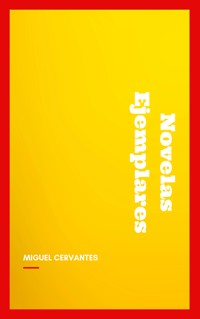 Novelas Ejemplares - Miguel Cervantes - E-Book