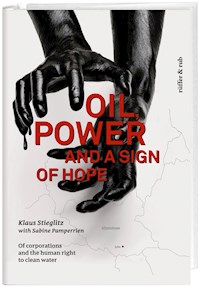 Oil, power and a sign of hope - Klaus Stieglitz - E-Book