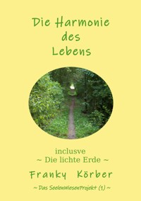 Die Harmonie des Lebens - Franky Körber - E-Book