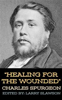 Healing for the Wounded - Larry Slawson - E-Book