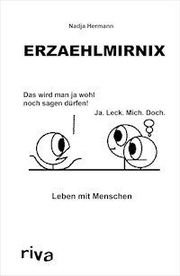 Erzaehlmirnix – Leben mit Menschen - Nadja Hermann - E-Book