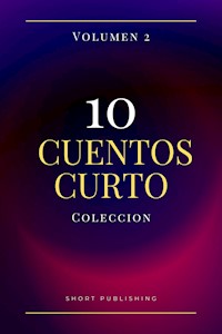 10 Cuentos Curtos Coleccion Volumen 2 - Short Publishing - E-Book