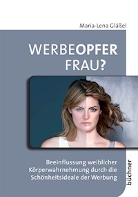 Werbeopfer Frau? - Maria-Lena Gläßel - E-Book