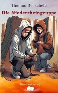 Die Niederrheingruppe - Thomas Berscheid - E-Book