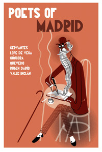 Poets of Madrid - Miguel de Cervantes - E-Book