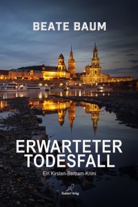 Erwarteter Todesfall - Beate Baum - E-Book