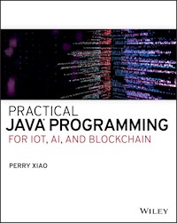 Practical Java Programming for IoT, AI, and Blockchain - Perry Xiao - E-Book