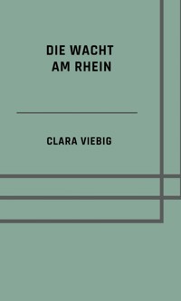 Die Wacht am Rhein - Clara Viebig - E-Book
