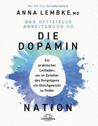 Das offizielle Arbeitsbuch zu DIE DOPAMIN NATION - Anna Lembke - E-Book