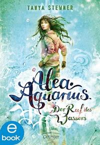 Alea Aquarius 1 - Tanya Stewner - E-Book + Hörbuch