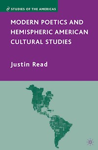 Modern Poetics and Hemispheric American Cultural Studies - J. Read - E-Book