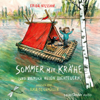 Sommer mit Krähe (und ziemlich vielen Abenteuern) (Ungekürzte Lesung) - Frida Nilsson - Hörbuch