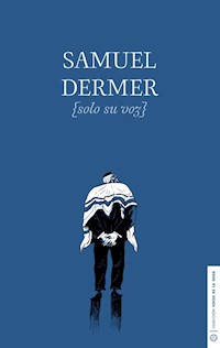 Samuel Dermer sólo su voz - Varios autores - E-Book
