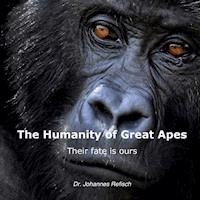 Humanity of Great Apes - Johannes Refisch - E-Book