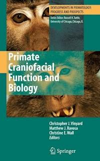 Primate Craniofacial Function and Biology -  - E-Book