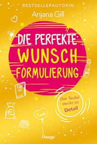 Die perfekte Wunschformulierung - Gill Anjana - E-Book + Hörbuch
