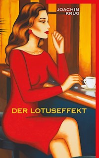 Der Lotuseffekt - Joachim Krug - E-Book