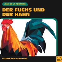 Der Fuchs und der Hahn - Jean de la Fontaine - Hörbuch