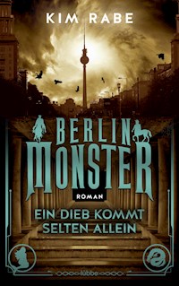 Berlin Monster - Ein Dieb kommt selten allein - Kim Rabe - E-Book