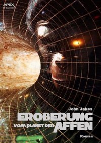 EROBERUNG VOM PLANET DER AFFEN - John Jakes - E-Book
