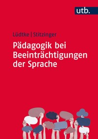 Pädagogik bei Beeinträchtigungen der Sprache - Ulrike Lüdtke - E-Book