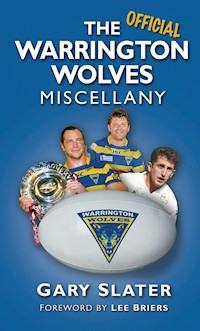 The Official Warrington Wolves Miscellany - Gary Slater - E-Book