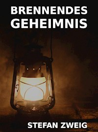 Brennendes Geheimnis - Zweig Stefan - E-Book