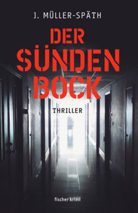 Der Sündenbock - J. Müller-Späth - E-Book