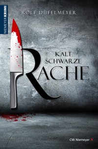 Kaltschwarze Rache - Rolf Düfelmeyer - E-Book