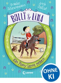 Bulli & Lina (Band 2) - Ein Pony lernt reiten - Frauke Scheunemann - E-Book