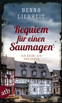 Requiem für einen Saumagen - Benno Liebheit - E-Book