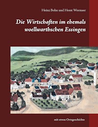 Die Wirtschaften im ehemals woellwarthschen Essingen - Heinz Bohn - E-Book