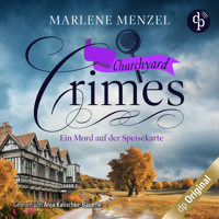 Ein Mord auf der Speisekarte - Churchyard Crimes-Reihe, Band 3 (Ungekürzt) - Marlene Menzel - Hörbuch