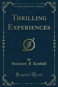 Thrilling Experiences - Solomon F. Kimball - E-Book