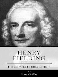 Henry Fielding – The Complete Collection - Henry Fielding - E-Book