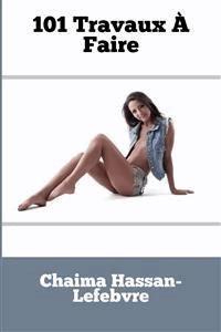 101 Travaux À Faire - Chaima Hassan-Lefebvre - E-Book