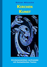 KirchenKunst - Rainar Nitzsche - E-Book