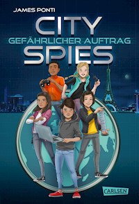 City Spies 1: Gefährlicher Auftrag - James Ponti - E-Book