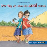 Der Tag, an dem ich cool wurde 1 - Juma Kliebenstein - Hörbuch